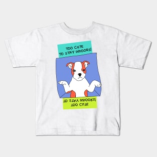 Too cute to stay indoors Kids T-Shirt